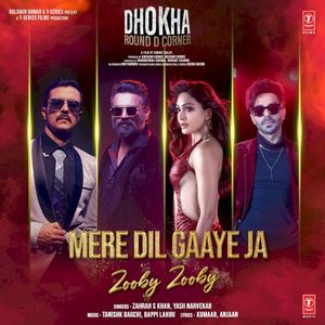 Mere Dil Gaaye Ja (Zooby Zooby) [From “Dhokha Round D Corner”] (OST)