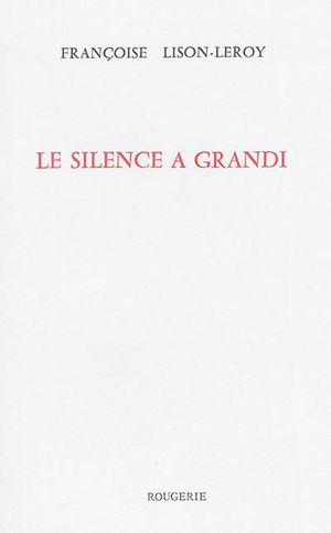 Le silence a grandi