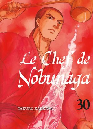 Le Chef de Nobunaga, tome 30