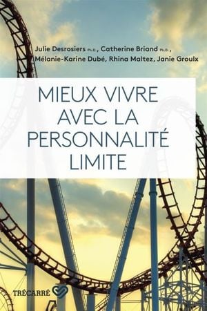 Mieux vivre avec la personnalité limite