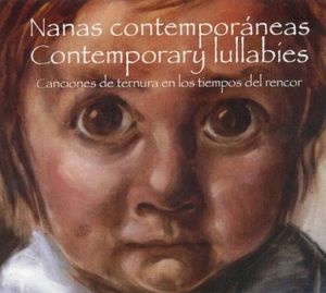 Nanas contemporáneas / Contemporary Lullabies