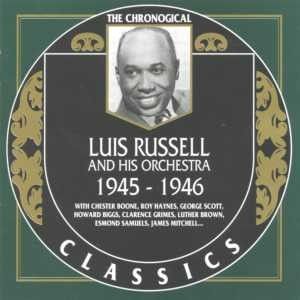 The Chronological Classics: Luis Russell and His Orchestra 1945-1946