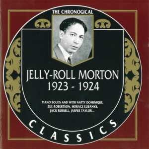The Chronological Classics: Jelly-Roll Morton 1923-1924