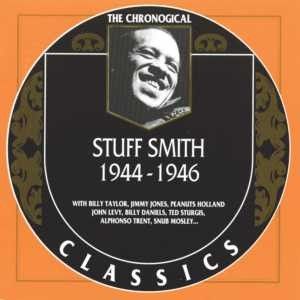 The Chronological Classics: Stuff Smith 1944-1946