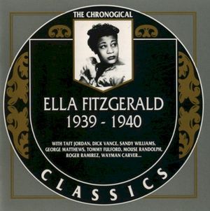 The Chronological Classics: Ella Fitzgerald 1939-1940