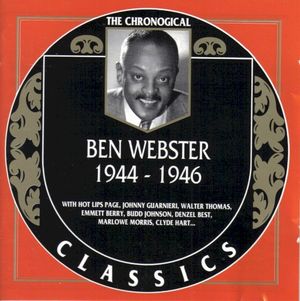 The Chronological Classics: Ben Webster 1944-1946