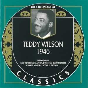 The Chronological Classics: Teddy Wilson 1946