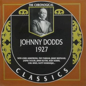 The Chronological Classics: Johnny Dodds 1927