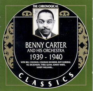 The Chronological Classics: Benny Carter and His Orchestra 1939-1940