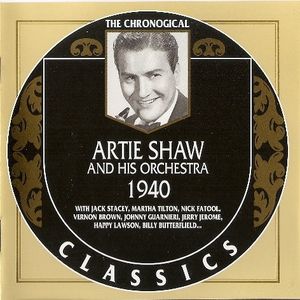 The Chronological Classics: Artie Shaw and His Orchestra 1940