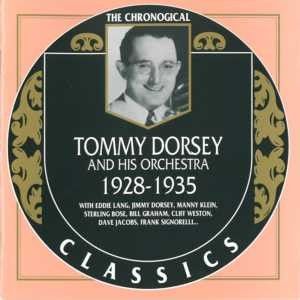 The Chronological Classics: Tommy Dorsey and His Orchestra 1928-1935