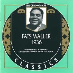 The Chronological Classics: Fats Waller 1936