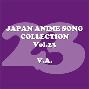 Japan Anime Song Collection, Vol. 23 (Anison Japan)