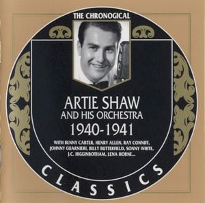 The Chronological Classics: Artie Shaw and His Orchestra 1940-1941
