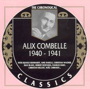 The Chronological Classics: Alix Combelle 1940–1941