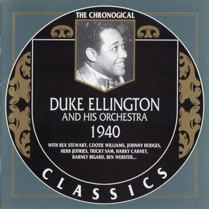The Chronological Classics: Duke Ellington and His Orchestra 1940