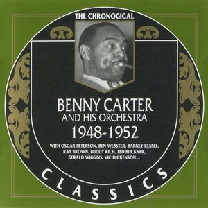 The Chronological Classics: Benny Carter and His Orchestra 1948-1952