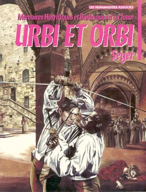 Urbi et Orbi - Mémoires horrifiques et burlesques d'un tueur, tome 1