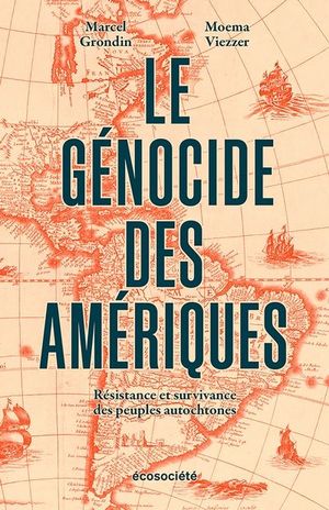Le génocide des Amériques : résistance et survivance des peuples autocthones