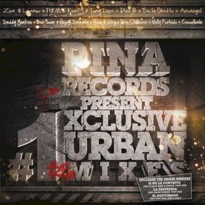 Pina Records Present: #1 Xclusive Urban Remixes
