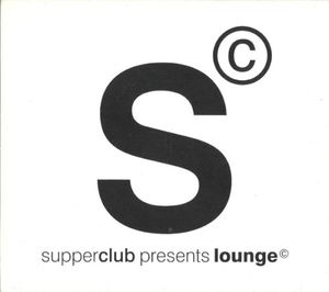 Supperclub Presents Lounge 1