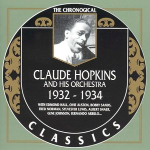 The Chronological Classics: Claude Hopkins and His Orchestra 1932-1934