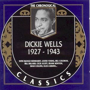 The Chronological Classics: Dickie Wells 1927-1943