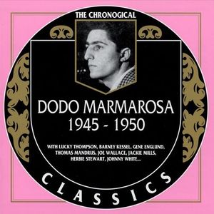 The Chronological Classics: Dodo Marmarosa 1945-1950