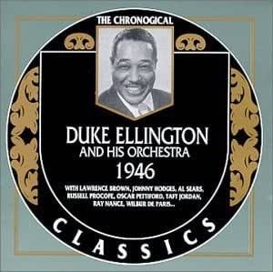 The Chronological Classics: Duke Ellington and His Orchestra 1946