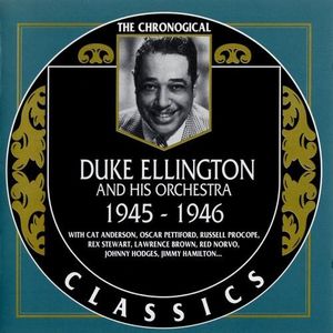 The Chronological Classics: Duke Ellington and His Orchestra 1945-1946