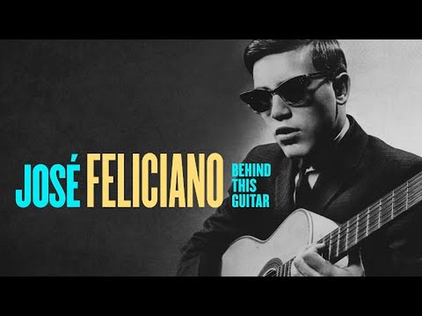 Jose Feliciano: Behind This Guitar