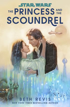 Star Wars : The Princess and the Scoundrel