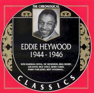 The Chronological Classics: Eddie Heywood 1944-1946