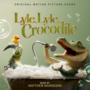 Lyle, Lyle, Crocodile: Original Motion Picture Score (OST)