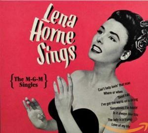 Lena Horne Sings: The MGM Singles