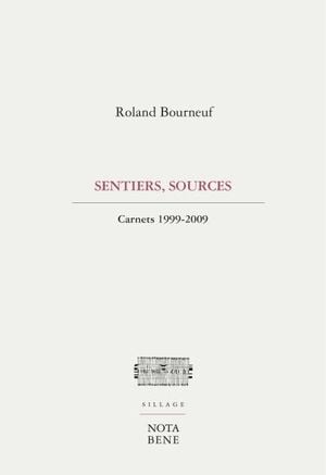 Sentiers, sources : carnets 1999-2009