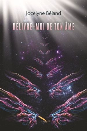 Délivre-moi de ton âme