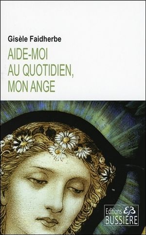 Aide-moi... au quotidien, mon ange !