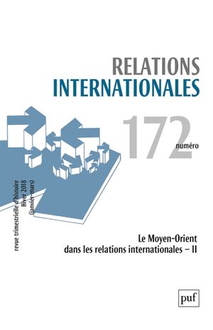 Relations internationales, n° 172. Le Moyen-Orient dans les relations internationales (II)