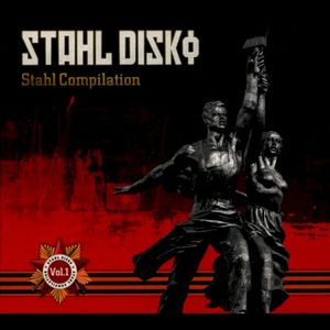 Stahl Disko - Stahl Compilation Vol. 1