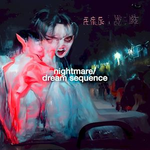 NIGHTMARE / DREAM SEQUENCE (Single)