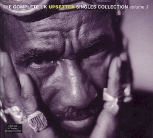 The Complete UK Upsetter Singles Collection, Volume 3