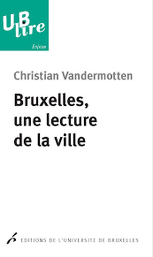 Bruxelles, une lecture de la ville