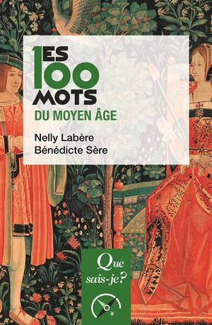 Les 100 mots du Moyen Age