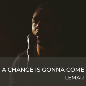 A Change Is Gonna Come (Single)