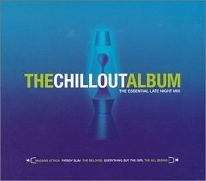 The Chillout Album 2: The Essential Late Night Mix