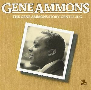 The Gene Ammons Story: Gentle Jug