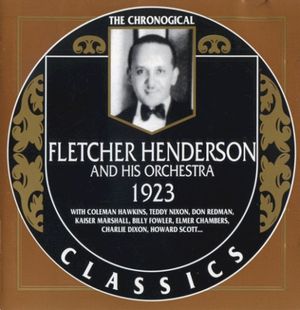 The Chronological Classics: Fletcher Henderson and His Orchestra 1923