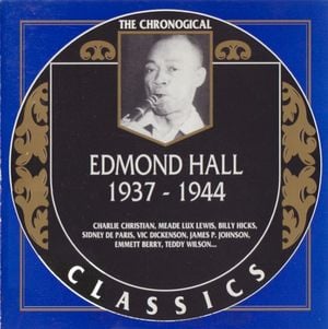 The Chronological Classics: Edmond Hall 1937-1944