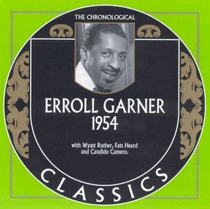 The Chronological Classics: Erroll Garner 1954